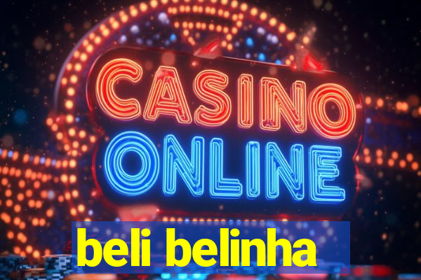 beli belinha